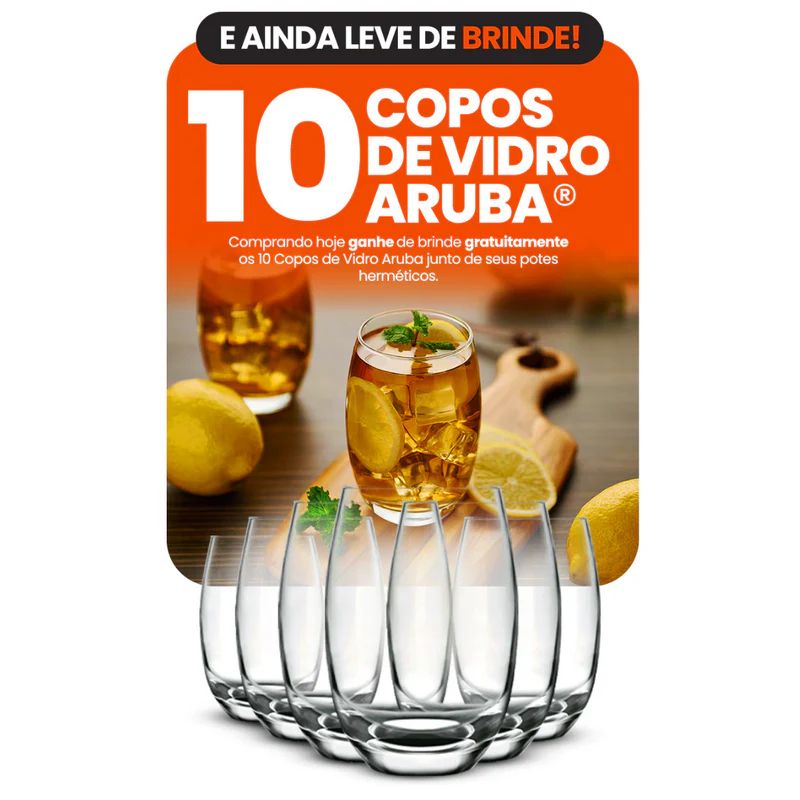 Kit 15 Potes Herméticos de Vidro + 10 Copos Aruba de Brinde